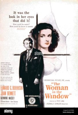 The Woman in the Window! A Gothic Thriller Starring Edward G Robinson and Full of Suspenseful Twists!